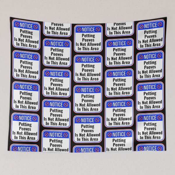 Item preview, NOTICE:  Petting Peeves Is Not Allowed In This Area - funny warning signs designed and sold by DesignsFromTW-S.
