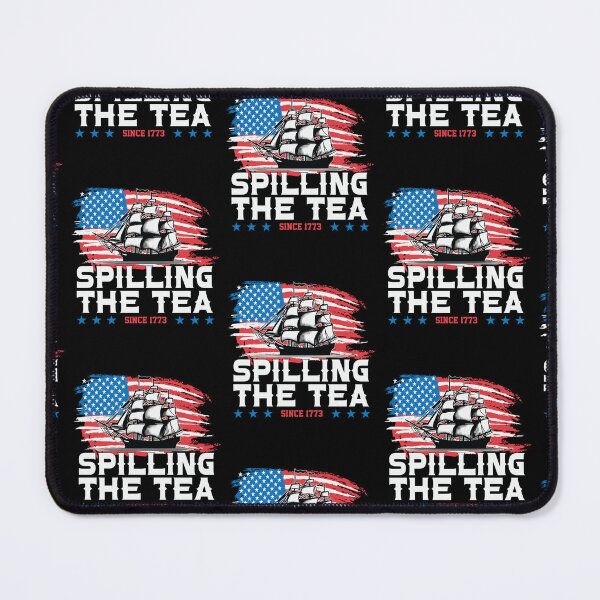 Item preview, Spilling The Tea 4th Of July designed and sold by WoodburyLake.