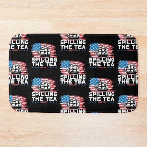 Item preview, Spilling The Tea 4th Of July  designed and sold by WoodburyLake.