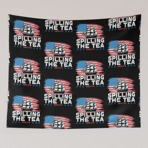 Item preview, Spilling The Tea 4th Of July  designed and sold by WoodburyLake.
