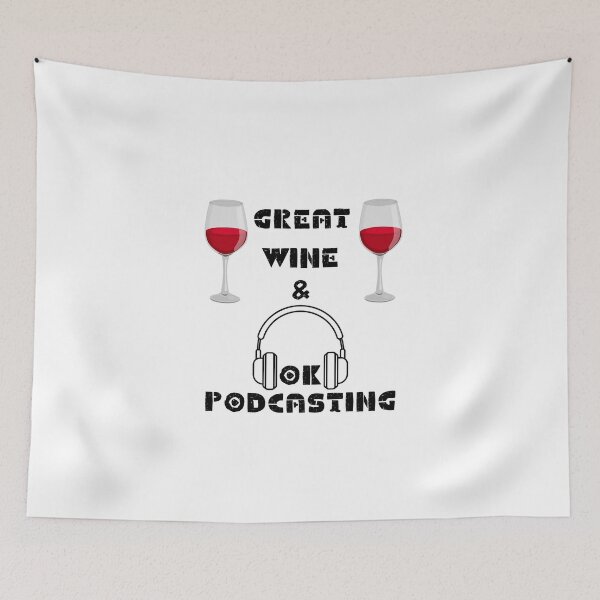 Item preview, wine and ok podcasting designed and sold by IFarty.