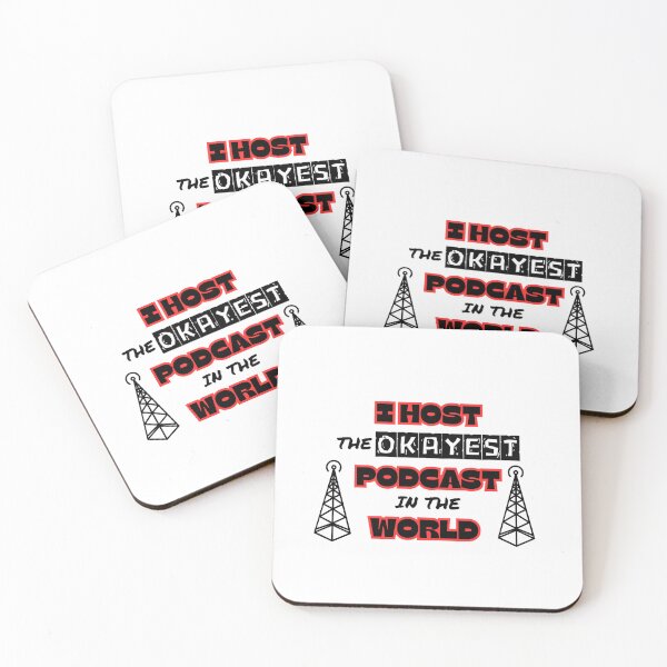 Item preview, I host okayest podcast in the world designed and sold by IFarty.