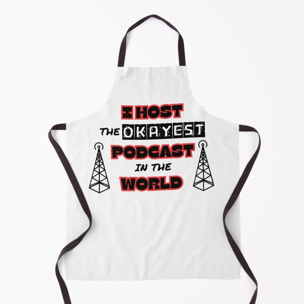 Item preview, I host okayest podcast in the world designed and sold by IFarty.
