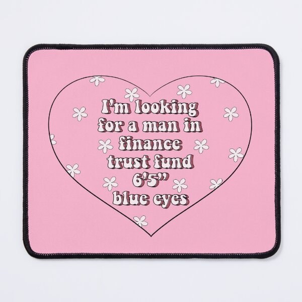 Item preview, Lookin for a man in finance trust fund 6 5 blue eyes designed and sold by vyascreations.