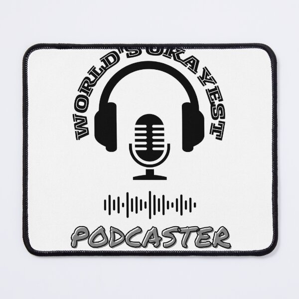 Item preview, world's okayest podcaster designed and sold by IFarty.