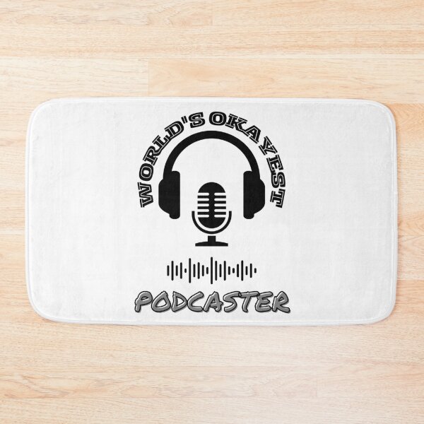 Item preview, world's okayest podcaster designed and sold by IFarty.