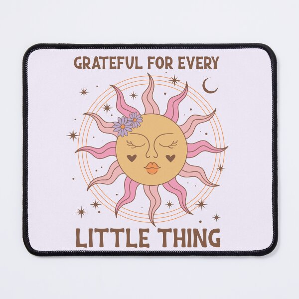 Item preview, Grateful for Every Little Thing designed and sold by Acim0.
