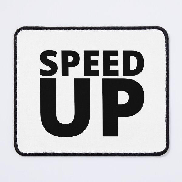 Item preview, SPEED UP - Running, Workout, Run, Runner, Fitness, Marathon designed and sold by Minimalist Quotes and Sayings.