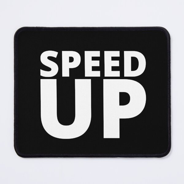Item preview, SPEED UP - Running, Workout, Run, Runner, Fitness, Marathon designed and sold by Minimalist Quotes and Sayings.