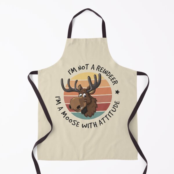 Item preview, I'm Not a Reindeer, I'm a Moose with Attitude designed and sold by SiskinArt.