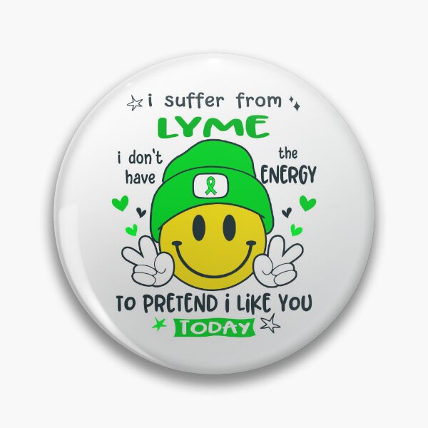 Item preview, I suffer from Lyme i do not have the ENERGY to pretend i like you TODAY designed and sold by KatMercerr.