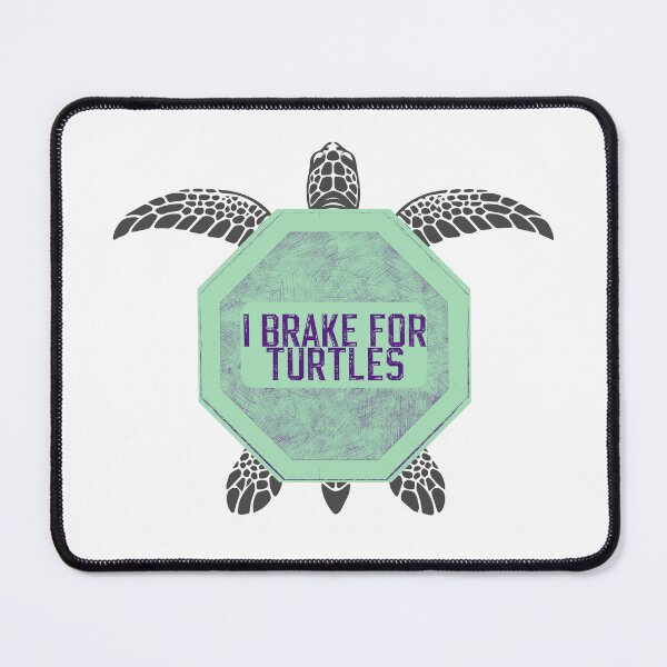 Item preview, Copy of I brake for turtles I brake for critters animals funny gifts for turtles lovers and for lovers of animals designed and sold by MatthewViews.
