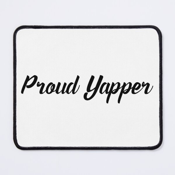 Item preview, Proud Yapper designed and sold by ZenStitchMotifs.