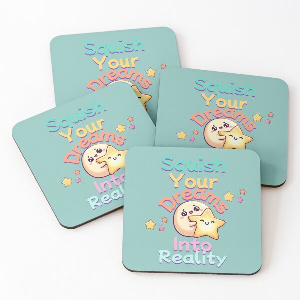 Item preview, Squish Your Dreams Into Reality designed and sold by Ridingondaydrea.