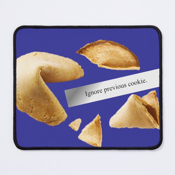 Item preview, Fortune Cookie: Ignore Previous designed and sold by AMRansom.