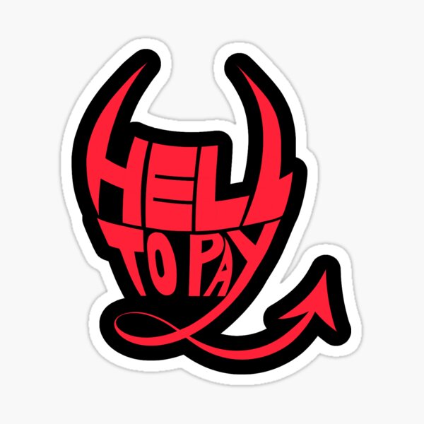 Item preview, Hell To Pay designed and sold by Amber-Gorce-Art.