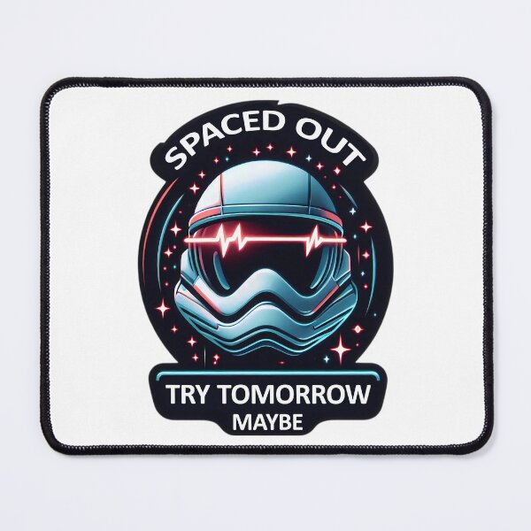 Item preview, Spaced Out Try Tomorrow Do Not Disturb Today designed and sold by SportsT-Shirts.
