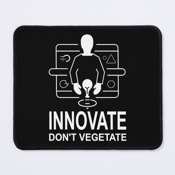 Item preview, Innovate Dont Vegetate Spaced Out designed and sold by FWLKIT.