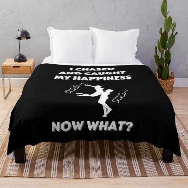 Item preview, I Chased And Caught My Happiness, Now What?  designed and sold by signshirtz.