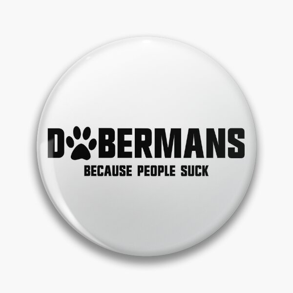 Artikelvorschau, Dobermans Because People Suck Pet Dobie Doberman Gear entworfen und verkauft von DynamicDesign.