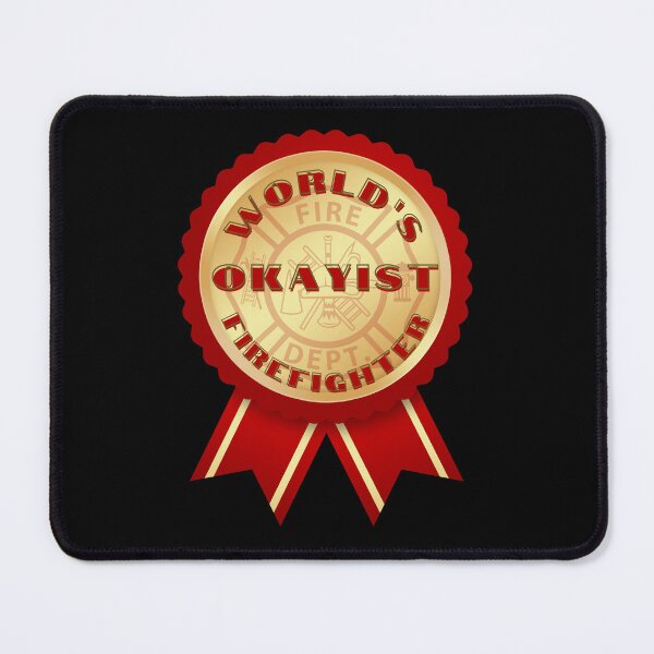 Item preview, World's Okayist Firefighter designed and sold by DizzyDispatcher.
