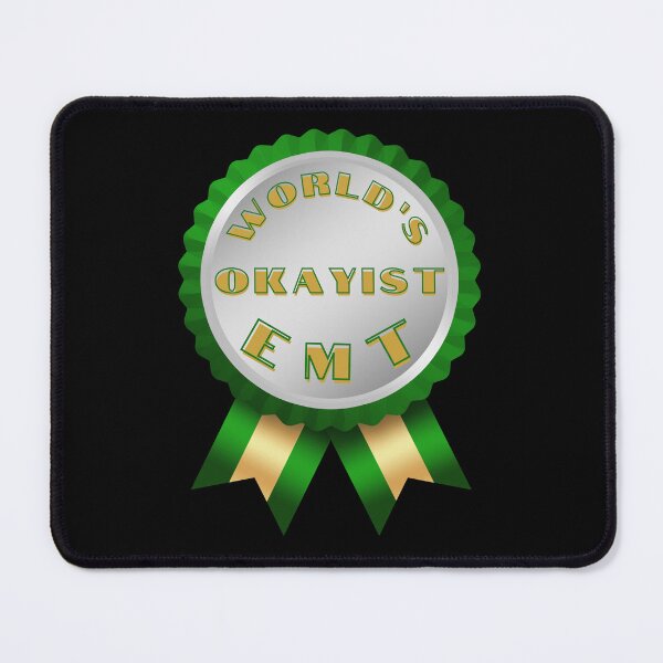 Item preview, World's Okayist EMT designed and sold by DizzyDispatcher.