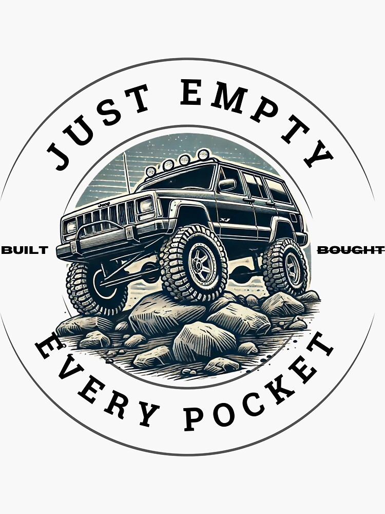 Just Empty Every Pocket T-Shirt Off Road Truck Tee Just Empty Every Pocket T-Shirt Off Road Truck Tee