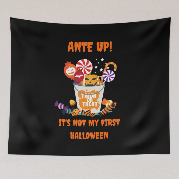 Item preview, Ante Up! It's Not My First Halloween designed and sold by signshirtz.