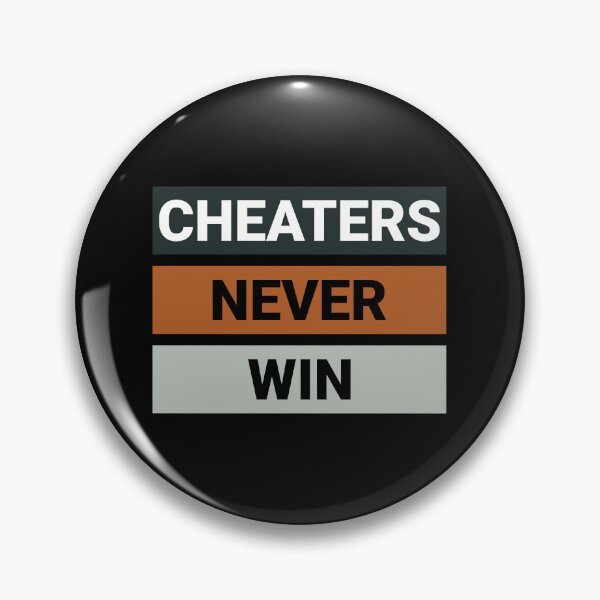Item preview, Cheaters Never Win designed and sold by Slassyat.