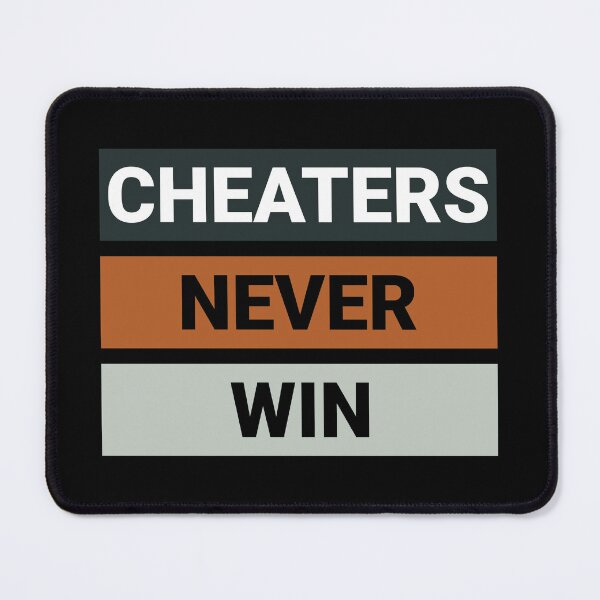 Item preview, Cheaters Never Win designed and sold by Slassyat.