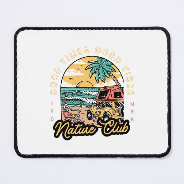Item preview, Good Times Good Vibes Nature Club designed and sold by TicoTribe.