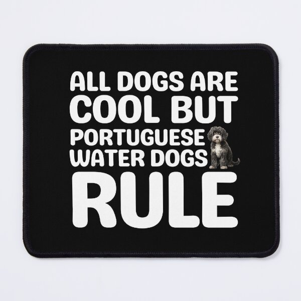 Item preview, Portuguese Water Dogs Rule designed and sold by TheAnimalZ00.