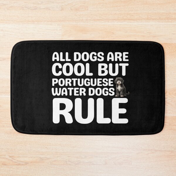 Item preview, Portuguese Water Dogs Rule  designed and sold by TheAnimalZ00.