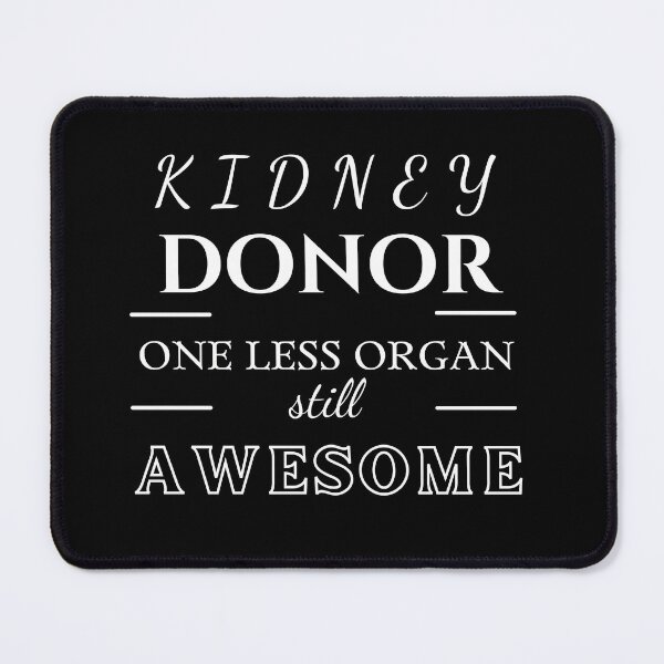 Item preview, Kidney Donor designed and sold by sydney-syder.