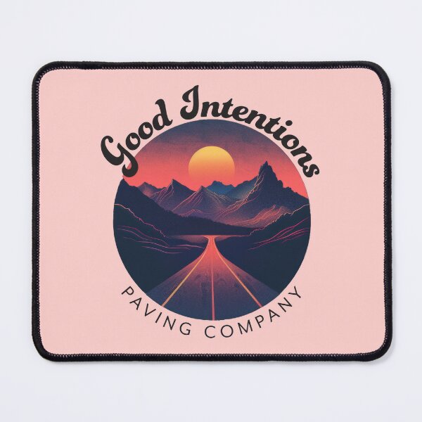Item preview, Good Intentions Paving Company designed and sold by Monochrome-Dog.