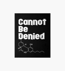 CBD Oil Cannot Be Denied Art Board