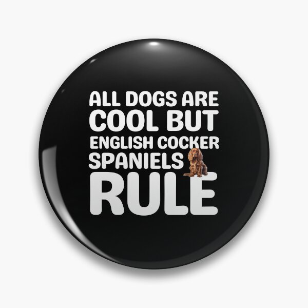 Item preview, English Cocker Spaniels Rule  designed and sold by TheAnimalZ00.