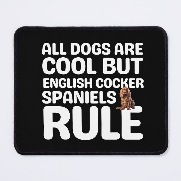 Item preview, English Cocker Spaniels Rule designed and sold by TheAnimalZ00.