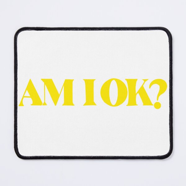 Item preview, Am I OK? designed and sold by morgmcbride.