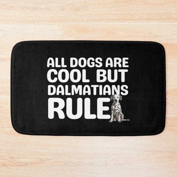 Item preview, Dalmatians Rule  designed and sold by TheAnimalZ00.