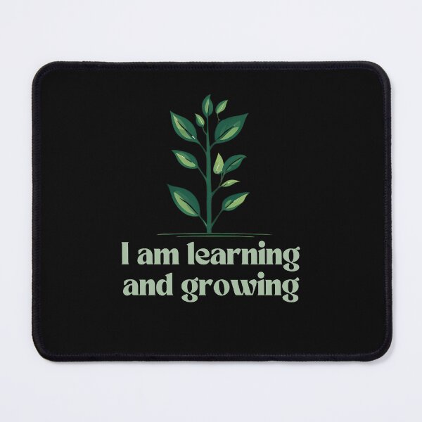 Item preview, I Am Learning And Growing Art designed and sold by Obsidian Ink by Wilshire.