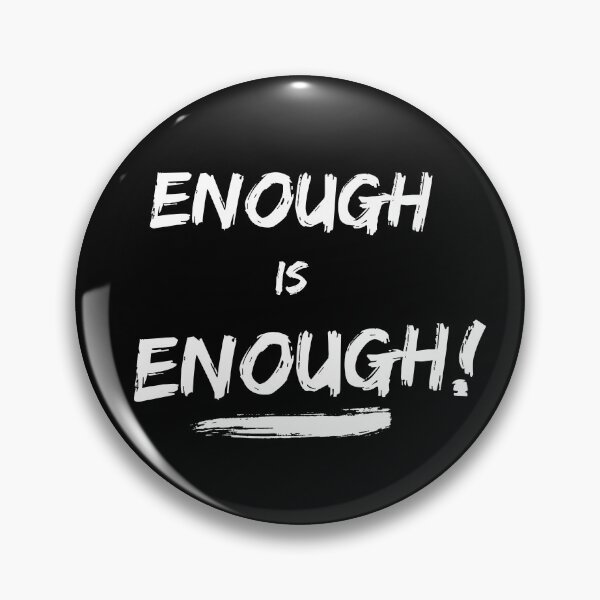Item preview, Enough is Enough! designed and sold by RoseCandi.