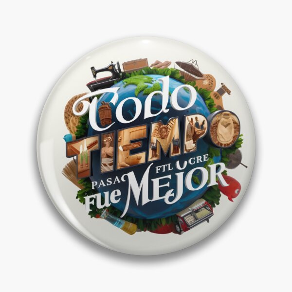 Item preview, Todo tiempo pasado fue mejor - Popular Spanish quote designed and sold by AldeaPod.