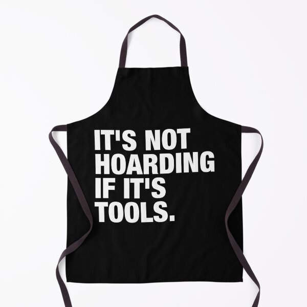Item preview, It's Not Hoarding If It's Tools designed and sold by viunziameriza.