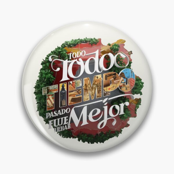 Item preview, Todo tiempo pasado fue mejor - Popular Spanish quote - 2.0 designed and sold by AldeaPod.