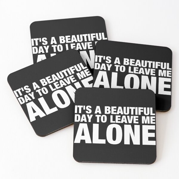 Item preview, It's a Beautiful Day to Leave Me Alone designed and sold by viunziameriza.