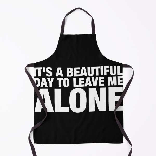 Item preview, It's a Beautiful Day to Leave Me Alone designed and sold by viunziameriza.