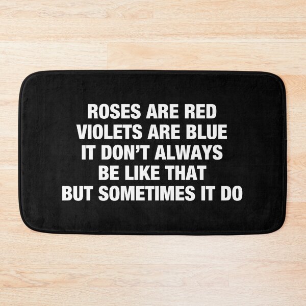 Item preview, Roses Are Red Violets Are Blue It Don’t Always Be Like That But Sometimes It Do  designed and sold by viunziameriza.