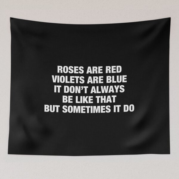 Item preview, Roses Are Red Violets Are Blue It Don’t Always Be Like That But Sometimes It Do  designed and sold by viunziameriza.