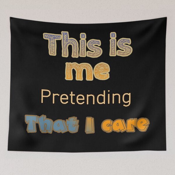 Item preview, This is me pretending that I care designed and sold by Roxburylane.